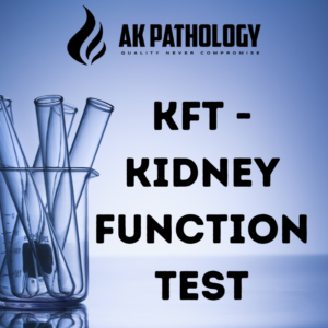 KFT - Kidney Function Test