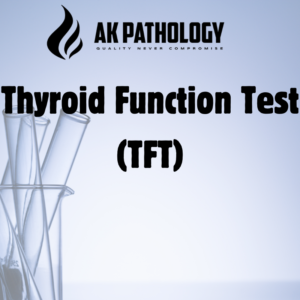 Thyroid Function Test (TFT)