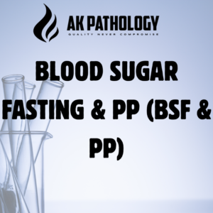 BLOOD SUGAR FASTING & PP (BSF & PP)